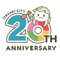 ISESAKI CITY 20TH ANNIVERSARY